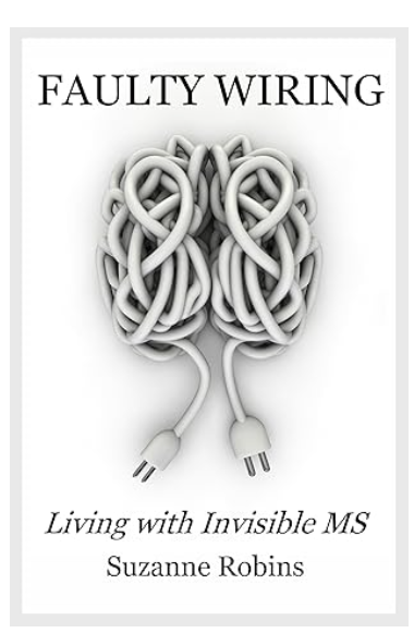 Faulty Wiring - Living with Invisible MS eBook by Suzanne Robins